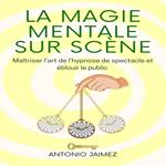La Magie Mentale Sur Scène