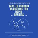 Master Organic Marketing for Rapid Results