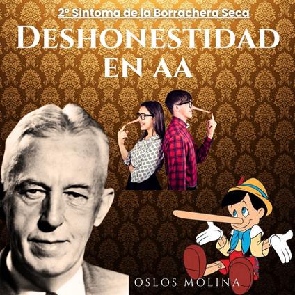 2° Síntoma de la borrachera seca: Deshonestidad en AA
