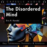 Disordered Mind by Eric R. Kandel, The