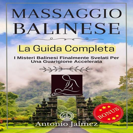 Massaggio Balinese, La Guida Completa