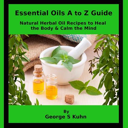 Essential Oils A to Z Guide