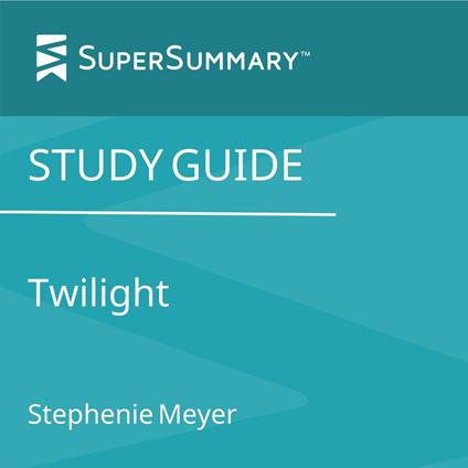 Study Guide: Twilight by Stephenie Meyer