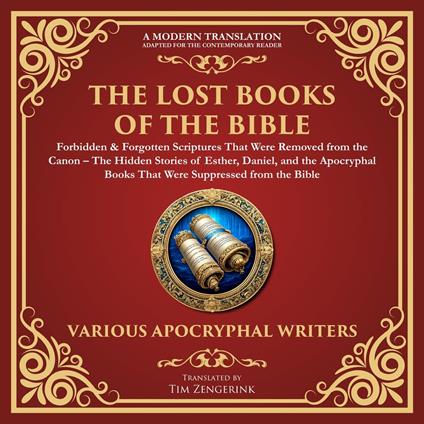 Lost Books of the Bible, The: Forbidden & Forgotten Scriptures That Were Removed from the Canon