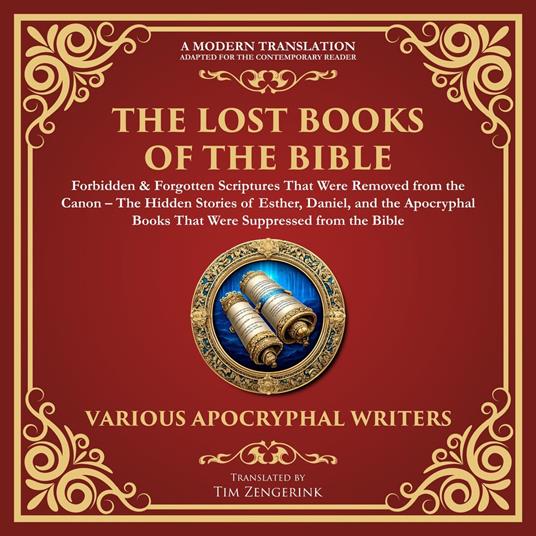 Lost Books of the Bible, The: Forbidden & Forgotten Scriptures That Were Removed from the Canon