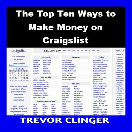 Top Ten Ways to Make Money on Craigslist, The
