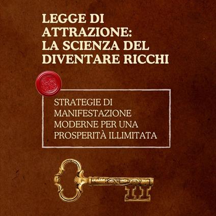 Legge di attrazione: la scienza del diventare ricchi