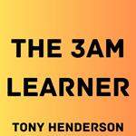 3AM Learner, The
