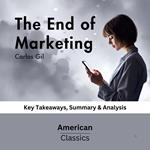 End of Marketing by Carlos Gil, The