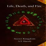 Life, Death, and Fire