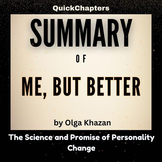 Summary of Me, But Better