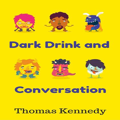 Dark Drink and Conversation