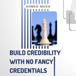 Build Credibility With No Fancy Credentials