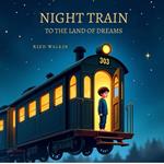 Night Train to the Land of Dreams, The