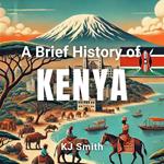 Brief History of Kenya, A
