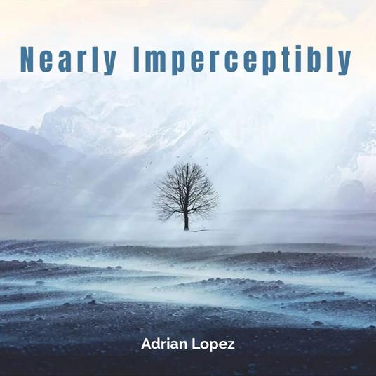 Nearly Imperceptibly