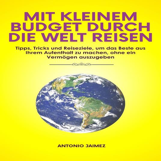 Mit kleinem Budget durch die Welt reisen