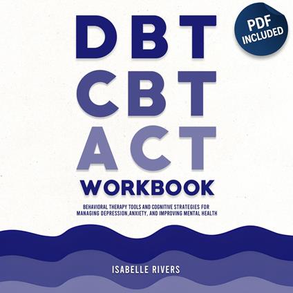 DBT, CBT, and ACT Workbook