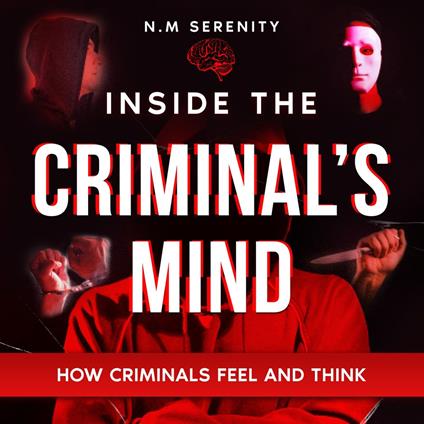Inside the criminal's mind