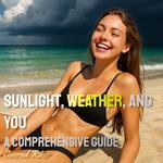Sunlight, Weather, and You