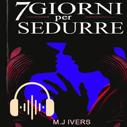 7 Giorni per Sedurre