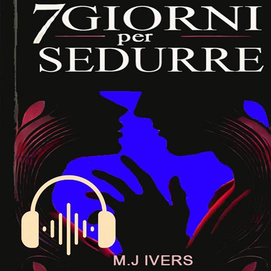 7 Giorni per Sedurre