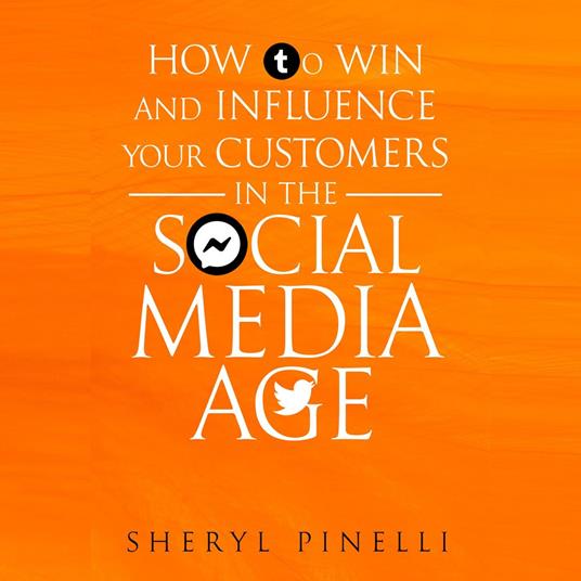 How to Win and Influence Your Customers in the Social Media Age