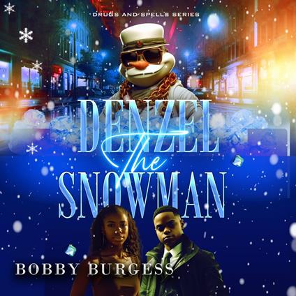 Denzel The Snowman