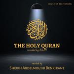 Holy Quran, The - Sheikh Abdelmoujib Benkirane