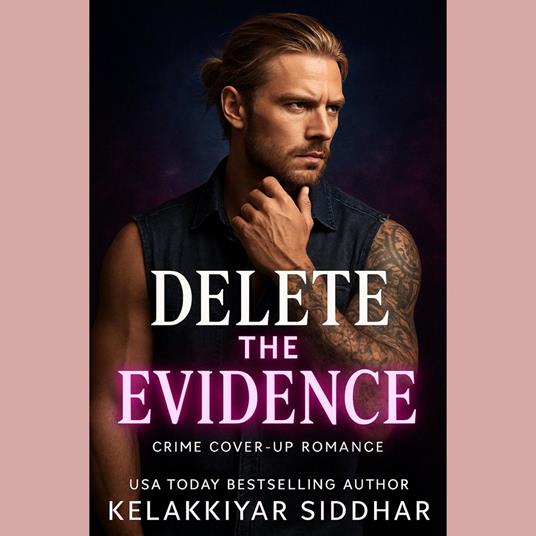 Delete the Evidence: A Crime Cover Up Romance