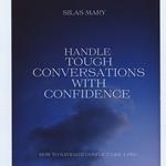 Handle Tough Conversations with Confidence