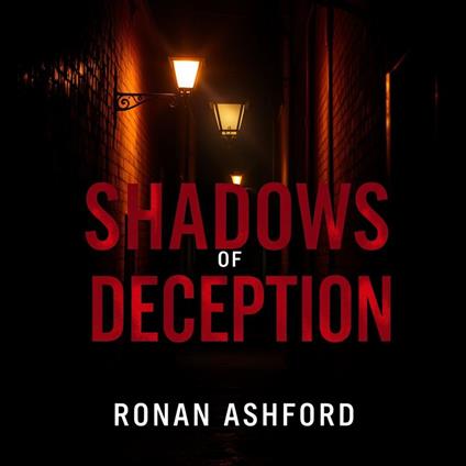 Shadows of Deception: Unraveling the Dark Secrets Within