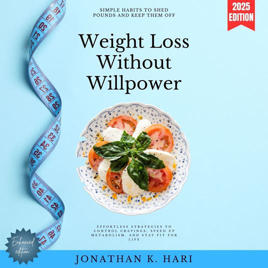 Weight Loss Without Willpower: