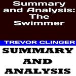 Summary and Analysis: The Swimmer