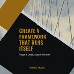 Create A Framework That Runs Itself