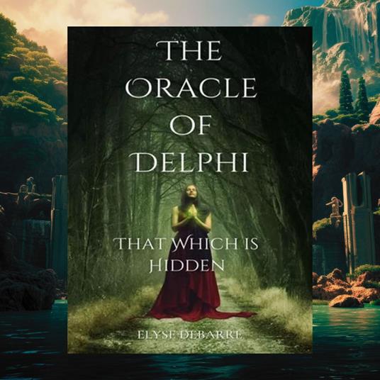 Oracle of Delphi, The: That Which is Hidden