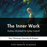 Inner Work by Mathew Micheletti & Ashley Cottrell, The
