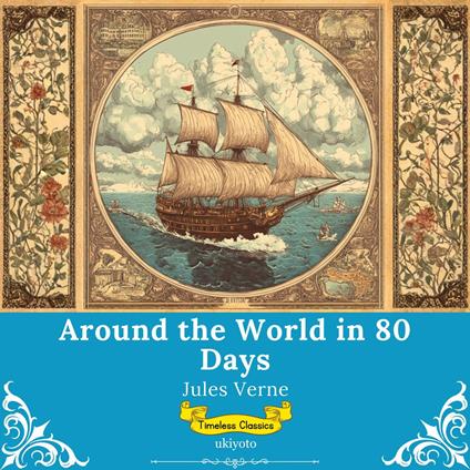 Around the World in 80 Days | Timeless Classics