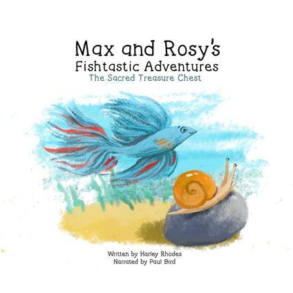 Max and Rosy's Fishtastic Adventures