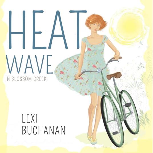 Heatwave in Blossom Creek