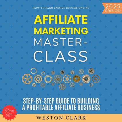 Affiliate Marketing Masterclass: