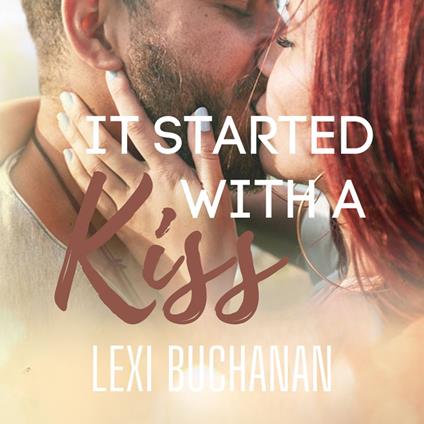 It Started with a Kiss