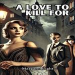 Love to Kill For, A
