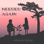 Needed Again