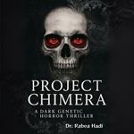 Project Chimera: A Dark Genetic Horror Thriller