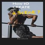 How to create a scene