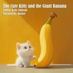 Cute Kitty and the Giant Banana, The