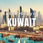 Brief History of Kuwait, A