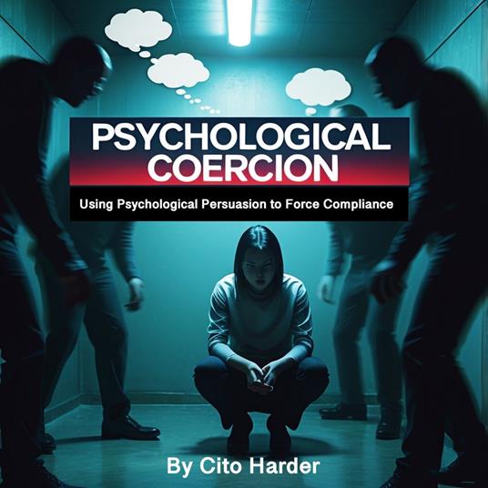Psychological Coercion