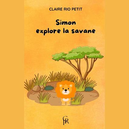 Simon explore la savane